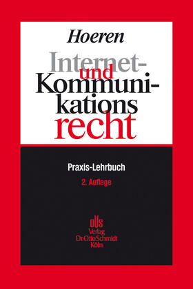 Hoeren | Internet- und Kommunikationsrecht | Buch | 978-3-504-42052-9 | sack.de