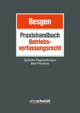 Besgen |  Praxishandbuch Betriebsverfassungsrecht | Buch |  Sack Fachmedien