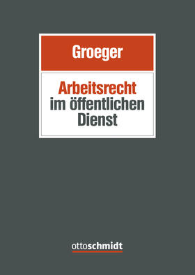 Groeger | Arbeitsrecht im öffentlichen Dienst | Buch | 978-3-504-42065-9 | sack.de