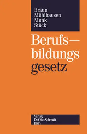 Braun / Mühlhausen / Munk |  Berufsbildungsgesetz | Buch |  Sack Fachmedien