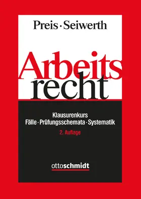 Preis / Seiwerth |  Klausurenkurs Arbeitsrecht | Buch |  Sack Fachmedien