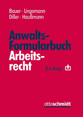 Bauer / Lingemann / Diller |  Anwalts-Formularbuch Arbeitsrecht | Buch |  Sack Fachmedien