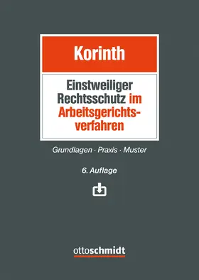 Korinth |  Einstweiliger Rechtsschutz im Arbeitsgerichtsverfahren | Buch |  Sack Fachmedien