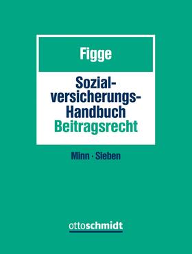 Figge | Sozialversicherungs-Handbuch Beitragsrecht, ohne Fortsetzungsbezug | Loseblattwerk | sack.de