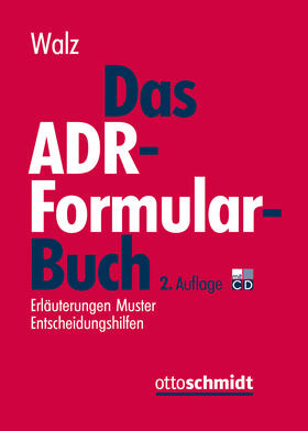Walz | ADR-Formularbuch | Buch | 978-3-504-45035-9 | sack.de