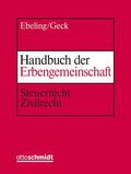 Ebeling / Geck |  Handbuch der Erbengemeinschaft, ohne Fortsetzungsbezug | Loseblattwerk |  Sack Fachmedien