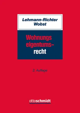 Lehmann-Richter / Wobst |  Wohnungseigentumsrecht | Buch |  Sack Fachmedien