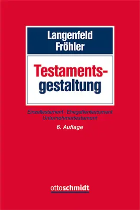 Fröhler / Langenfeld |  Testamentsgestaltung | Buch |  Sack Fachmedien