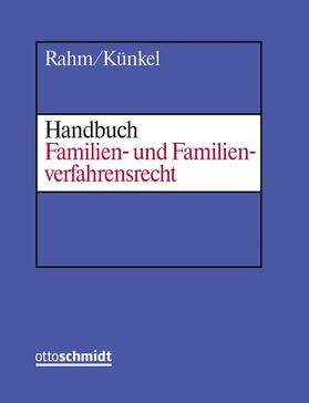 Rahm / Künkel | Handbuch Familien- und Familienverfahrensrecht | Loseblattwerk | sack.de