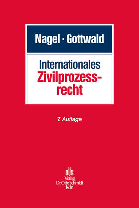 Gottwald / Nagel | Internationales Zivilprozessrecht | Buch | 978-3-504-47110-1 | sack.de