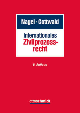 Gottwald / Nagel | Internationales Zivilprozessrecht | Buch | 978-3-504-47112-5 | sack.de