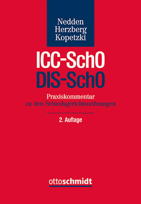 Nedden/Herzberg/Kopetzki | Praxiskommentar ICC-SchO / DIS-SchO | Buch | 978-3-504-47119-4 | sack.de