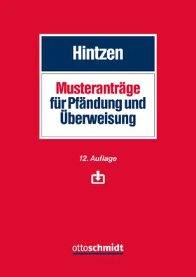 Hintzen | Musteranträge für Pfändung und Überweisung | Buch | 978-3-504-47133-0 | sack.de