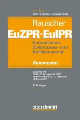 Rauscher | Europäisches Zivilprozess- und Kollisionsrecht EuZPR/EuIPR | Buch | 978-3-504-47205-4 | sack.de