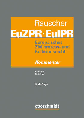 Rauscher |  Europäisches Zivilprozess- und Kollisionsrecht EuZPR/EuIPR, Band III | Buch |  Sack Fachmedien
