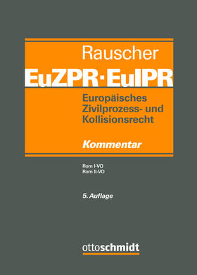 Rauscher |  Europäisches Zivilprozess- und Kollisionsrecht EuZPR/EuIPR, Band II/II | Buch |  Sack Fachmedien