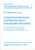 Haarmann |  Unternehmensstrukturen und Rechtsformen im Internationalen Steuerrecht | Buch |  Sack Fachmedien