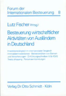 Fischer |  Besteuerung wirtschaftlicher Aktivitäten von Ausländern in Deutschland | Buch |  Sack Fachmedien