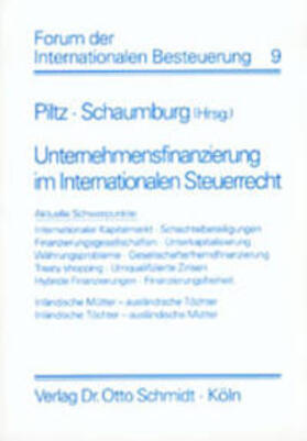 Piltz / Schaumburg | Unternehmensfinanzierung im Internationalen Steuerrecht | Buch | 978-3-504-61508-6 | sack.de