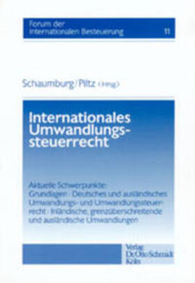 Schaumburg / Piltz | Internationales Umwandlungssteuerrecht | Buch | 978-3-504-61510-9 | sack.de
