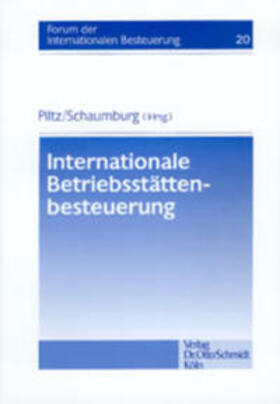 Piltz / Schaumburg | Internationale Betriebsstättenbesteuerung | Buch | 978-3-504-61520-8 | sack.de