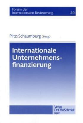 Piltz / Schaumburg | Internationale Unternehmensfinanzierung | Buch | sack.de