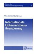 Piltz / Schaumburg |  Internationale Unternehmensfinanzierung | Buch |  Sack Fachmedien