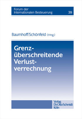 Baumhoff / Schönfeld |  Baumhoff, H: Grenzüberschreitende Verlustverrechnung | Buch |  Sack Fachmedien
