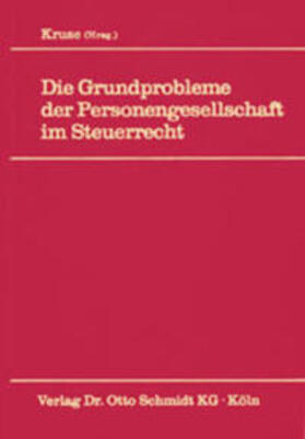 Kruse | Die Grundprobleme der Personengesellschaft im Steuerrecht | Buch | 978-3-504-62003-5 | sack.de