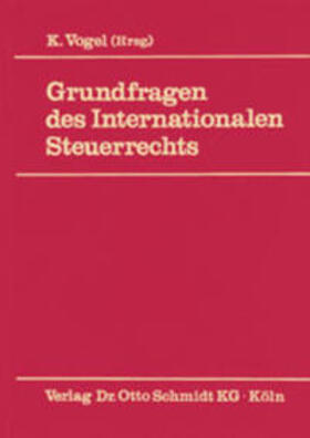 Vogel | Grundfragen des Internationalen Steuerrechts | Buch | sack.de