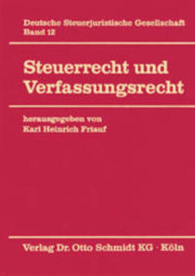 Friauf |  Steuerrecht und Verfassungsrecht | Buch |  Sack Fachmedien