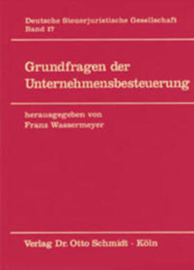 Wassermeyer | Grundfragen der Unternehmensbesteuerung | Buch | sack.de