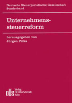 Pelka | Unternehmenssteuerreform | Buch | 978-3-504-62026-4 | sack.de