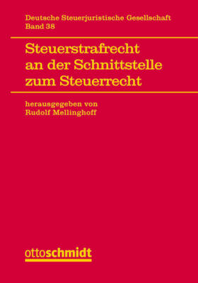Mellinghoff | Steuerstrafrecht an der Schnittstelle zum Steuerrecht | Buch | sack.de