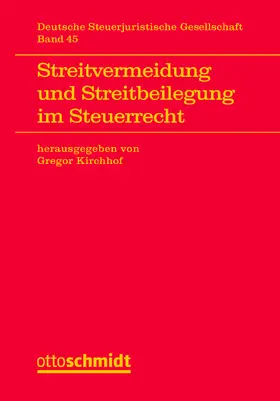 Kirchhof |  Streitvermeidung und Streitbeilegung im Steuerrecht | Buch |  Sack Fachmedien