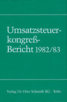 Lohse / Schöll | Umsatzsteuerkongress-Bericht 1982/83 | Buch | 978-3-504-62201-5 | sack.de