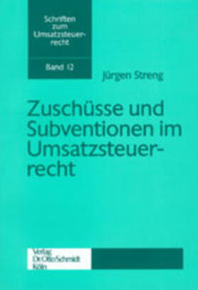 Streng | Zuschüsse und Subventionen im Umsatzsteuerrecht | Buch | 978-3-504-62212-1 | sack.de