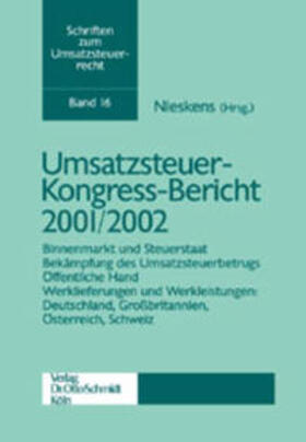 UmsatzsteuerForum und Nieskens / Nieskens | Umsatzsteuer-Kongreß - Bericht 2001/2002 | Buch | 978-3-504-62216-9 | sack.de