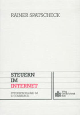 Spatscheck / Streck |  Steuern im Internet | Buch |  Sack Fachmedien