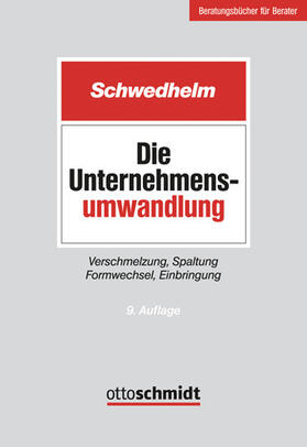 Schwedhelm | Die Unternehmensumwandlung | Buch | 978-3-504-62323-4 | sack.de