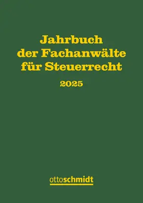 Drüen |  Jahrbuch der Fachanwälte für Steuerrecht 2025 | Buch |  Sack Fachmedien