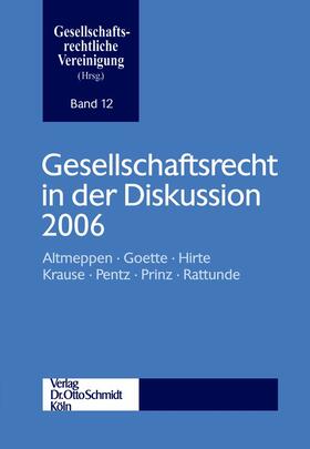 Gesellschaftsrechtliche Vereinigung | Gesellschaftsrecht in der Diskussion 2006 | Buch | 978-3-504-62712-6 | sack.de