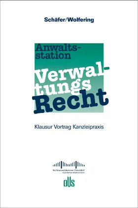 Schäfer / Wolfering |  Anwaltsstation Verwaltungsrecht | Buch |  Sack Fachmedien
