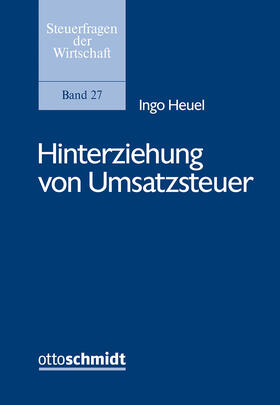 Heuel | Hinterziehung von Umsatzsteuer | Buch | 978-3-504-64128-3 | sack.de