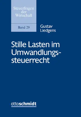 Liedgens |  Stille Lasten im Umwandlungssteuerrecht | Buch |  Sack Fachmedien