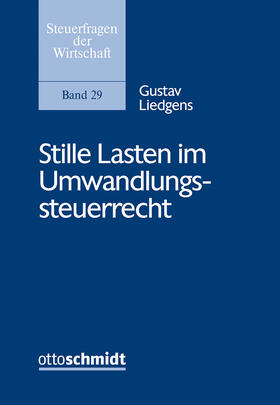 Liedgens | Stille Lasten im Umwandlungssteuerrecht | Buch | 978-3-504-64130-6 | sack.de