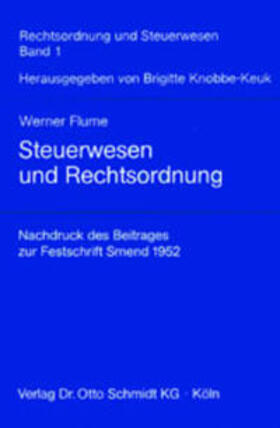 Flume / Knobbe-Keuk | Steuerwesen und Rechtsordnung | Buch | 978-3-504-64200-6 | sack.de