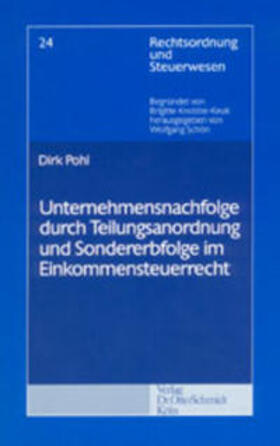 Pohl | Unternehmensnachfolge durch Teilungsanordnung und Sondererbfolge im Einkommensteuerrecht | Buch | 978-3-504-64223-5 | sack.de