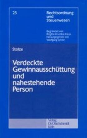 Stolze | Verdeckte Gewinnausschüttung und nahestehende Person | Buch | 978-3-504-64224-2 | sack.de