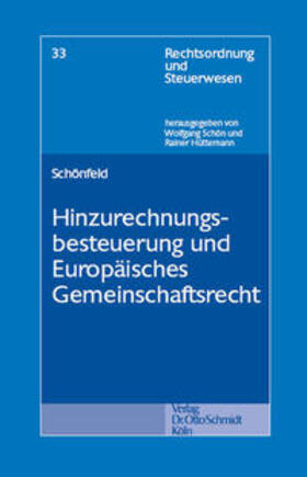 Schönfeld | Hinzurechnungsbesteuerung und Europäisches Gemeinschaftsrecht | Buch | 978-3-504-64232-7 | sack.de